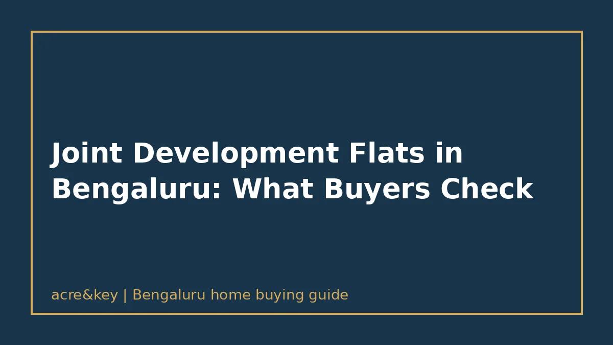 Illustrated text card reading: Joint Development Flats in Bengaluru: What Buyers Check